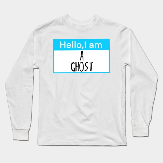 Hello, I am a ghost Long Sleeve T-Shirt by Shus-arts